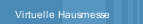 Virtuelle Hausmesse